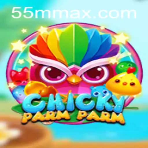ChickyParmParm: Explorando o Excitante Mundo do Jogo com 55MM